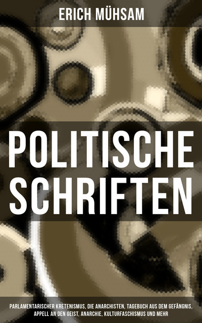Politische Schriften, Erich Mühsam
