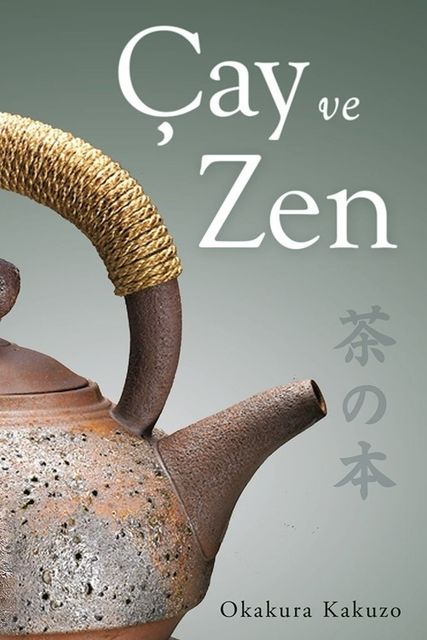 Çay ve Zen, Kakuzo Okakura