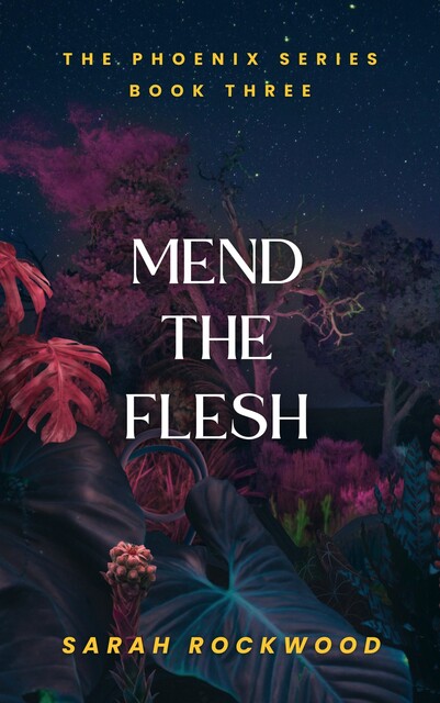 Mend the Flesh, Sarah Rockwood