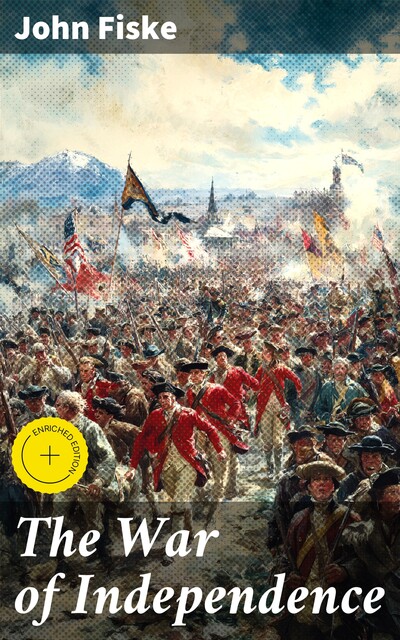 The War of Independence, John Fiske