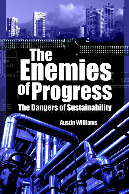 The Enemies of Progress, Austin Williams