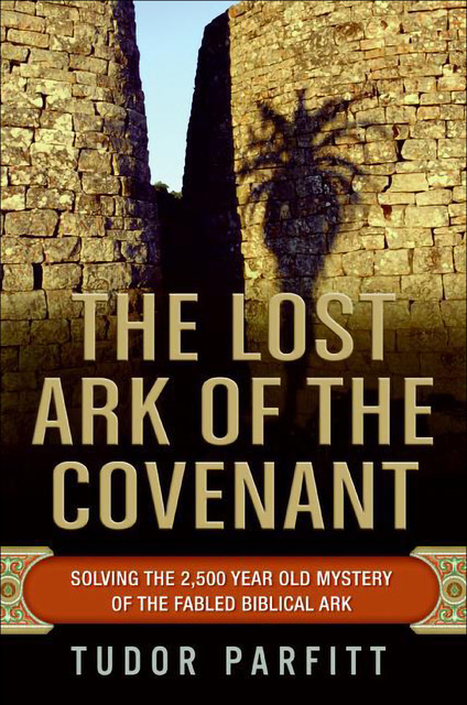The Lost Ark of the Covenant, Tudor Parfitt