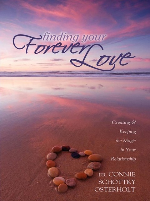 Finding Your Forever Love, Connie Schottky-Osterholt