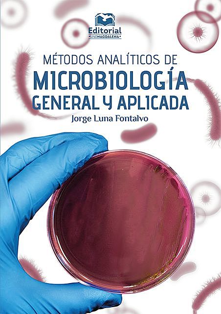 Métodos analíticos de microbiología general y aplicada, Jorge Luna Fontalvo