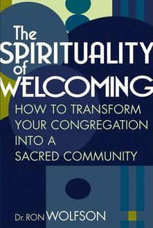 The Spirituality of Welcoming, Ron Wolfson