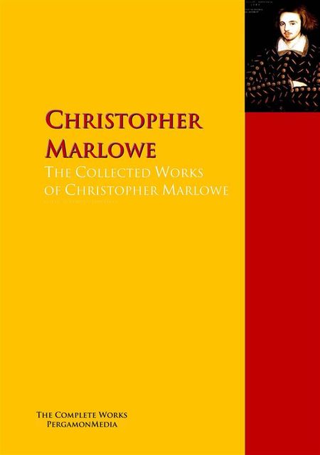 The Collected Works of Christopher Marlowe, George Chapman, Christopher Marlowe