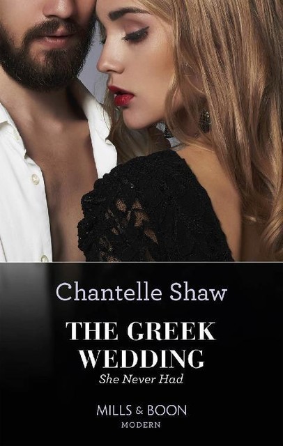 The Greek Wedding She Never Had (Mills & Boon Modern) (Innocent Summer Brides, Book 1), Chantelle Shaw