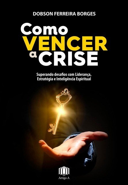 Como vencer a crise, Dobson Borges