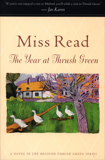 The Year at Thrush Green, John Goodall, Miss Read