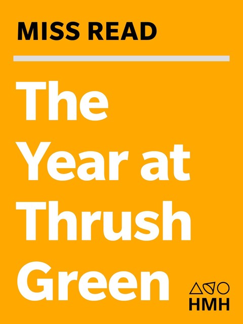 The Year at Thrush Green, John Goodall, Miss Read