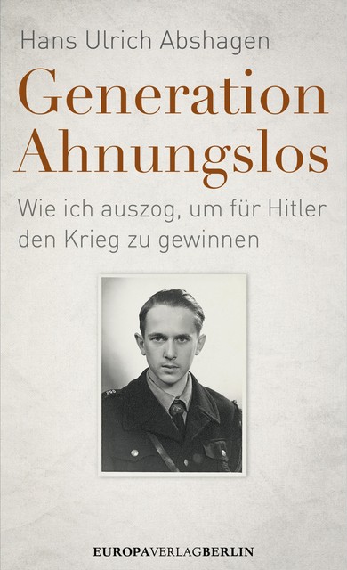 Generation Ahnungslos, Hans Ulrich Abshagen