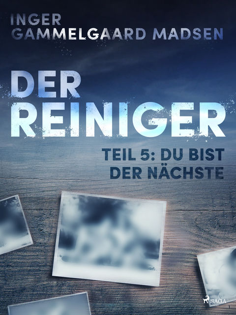 Der Reiniger: Du bist der Nächste – Teil 5, Inger Gammelgaard Madsen