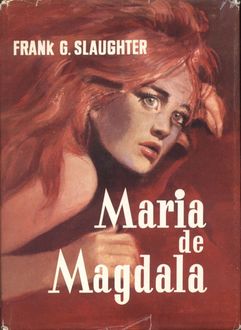 María De Magdala, Frank G. Slaughter