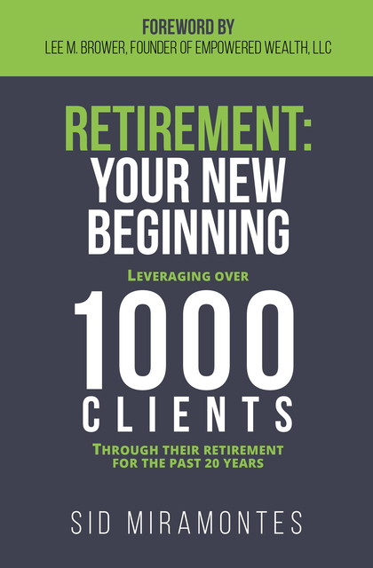 Retirement: Your New Beginning, Sid Miramontes