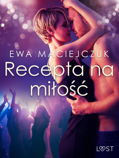 Recepta na miłość – opowiadanie erotyczne, Ewa Maciejczuk