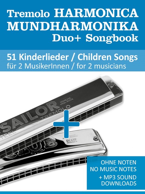 Tremolo Mundharmonika / Harmonica Duo+ Songbook – 51 Kinderlieder Duette / Children Songs Duets, Reynhard Boegl, Bettina Schipp