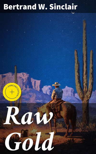 Raw Gold, Bertrand W.Sinclair