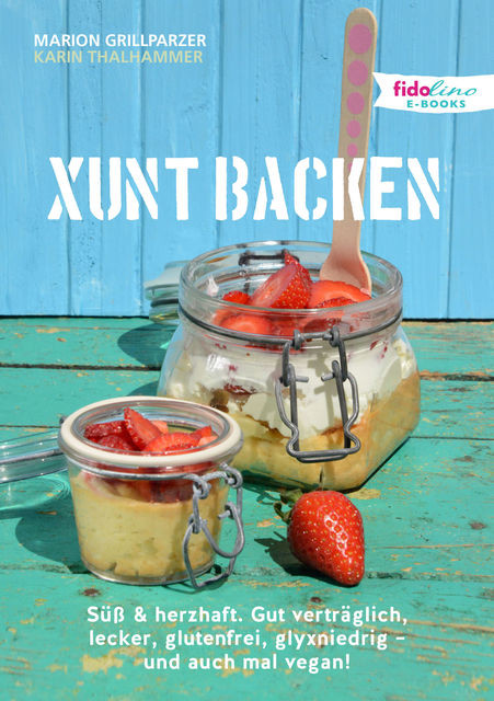 Xunt backen, Marion Grillparzer, Karin Thalhammer