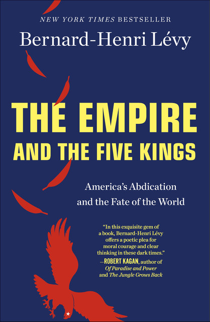 The Empire and the Five Kings, Bernard-Henri Levy