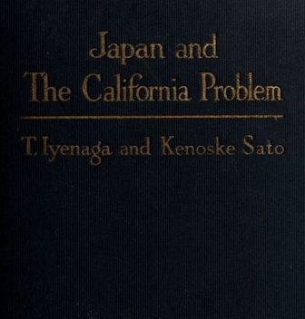 Japan and the California Problem, Toyokichi Iyenaga