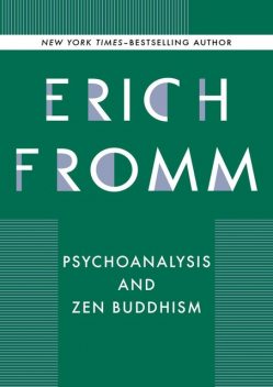 Psychoanalysis and Zen Buddhism, Erich Fromm