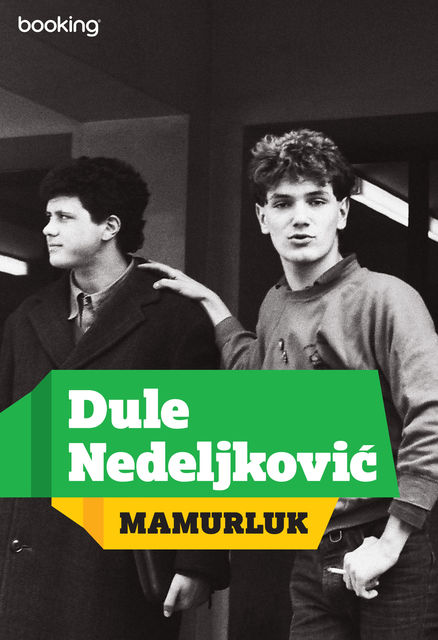 Mamurluk, Dule Nedeljković