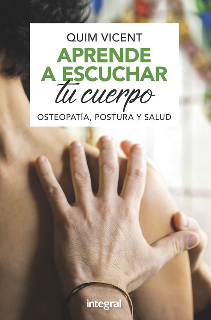 Aprende a escuchar tu cuerpo, Quim Vicent