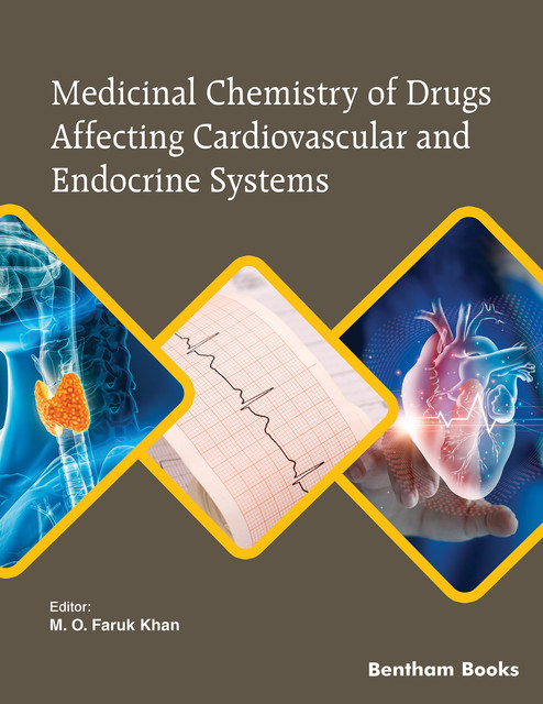 Medicinal Chemistry of Drugs Affecting Cardiovascular and Endocrine Systems, M.O. Faruk Khan
