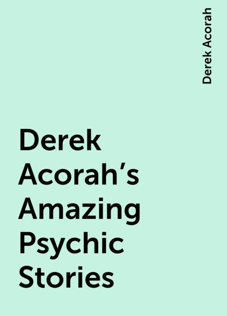 Derek Acorah’s Amazing Psychic Stories, Derek Acorah