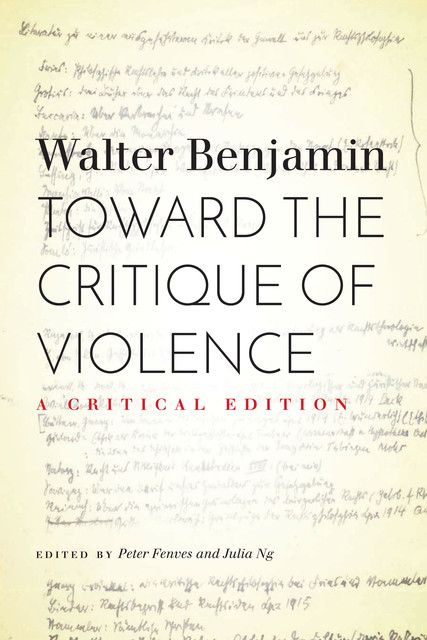 Toward the Critique of Violence, Walter Benjamin