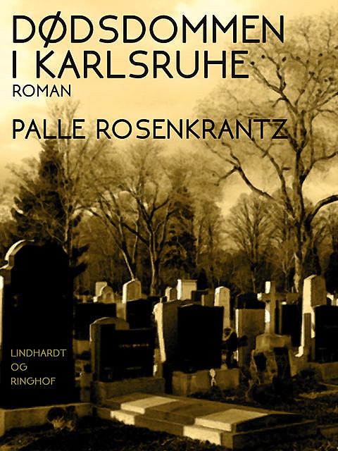 Dødsdommen i Karlsruhe : Et moderne retsdrama, Palle Adam Vilhelm Rosenkrantz