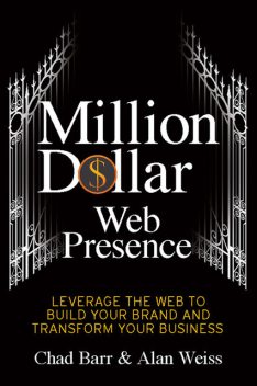 Million Dollar Web Presence, Chad Barr, Weiss Alan