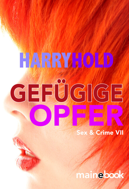 Gefügige Opfer, Harry Hold