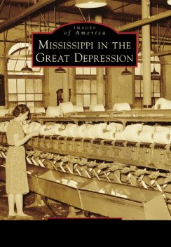 Mississippi in the Great Depression, Richelle Putnam
