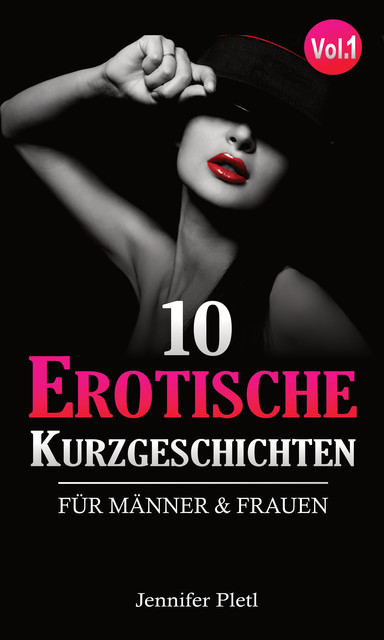 10 Erotische Kurzgeschichten, Jennifer Pletl