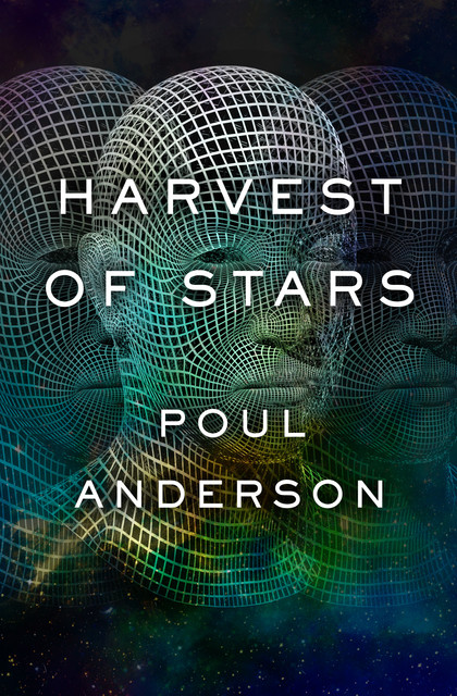 Harvest of Stars, Poul Anderson