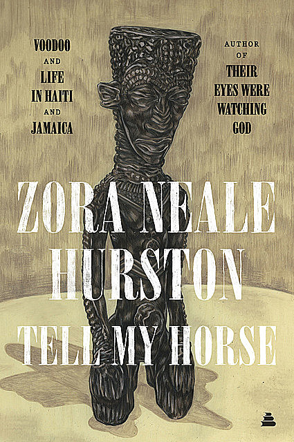 Tell My Horse, Zora Neale Hurston