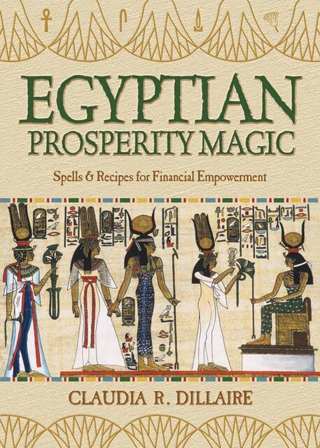 Egyptian Prosperity Magic, Claudia R. Dillaire