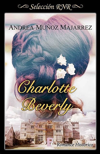 Charlotte Beverly, Andrea Muñoz Majarrez