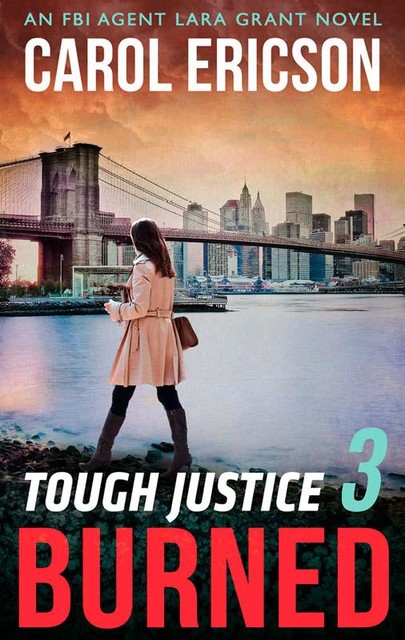 Tough Justice: Burned (Part 3 Of 8), Carol Ericson