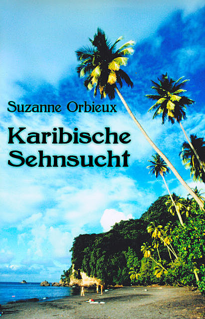 Karibische Sehnsucht, Suzanne Orbieux