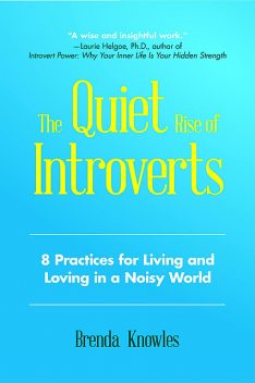 The Quiet Rise of Introverts, Brenda Knowles