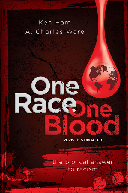 One Race One Blood (Revised & Updated), Ken Ham, Charles Ware