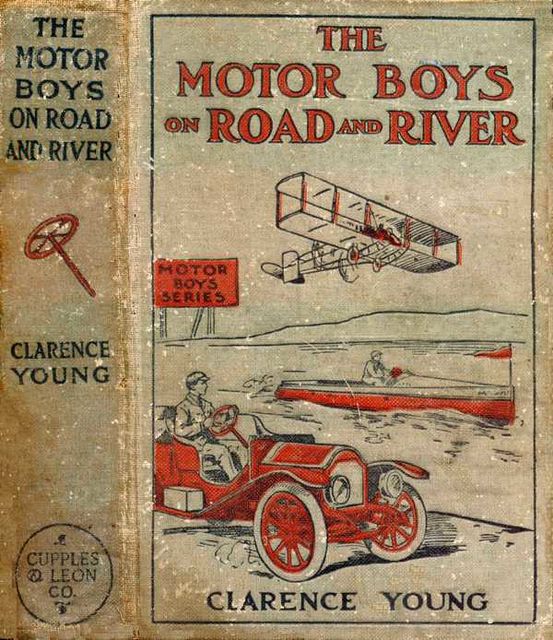 The Motor Boys on Road and River; Or, Racing To Save a Life, Clarence Young