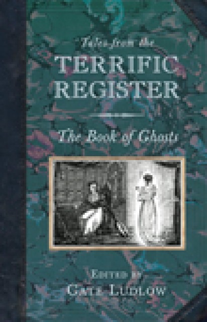 Tales from the Terrific Register: The Book of Ghosts, Cate Ludlow