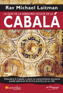 La guía de la sabiduría oculta de la Cabalá, Rav Michael Laitman