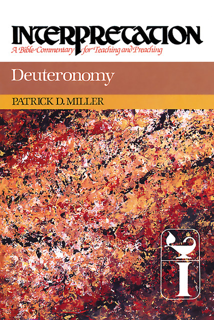 Deuteronomy, Patrick D. Miller