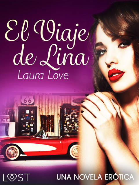 El Viaje de Lina – una novela erótica, Laura Love
