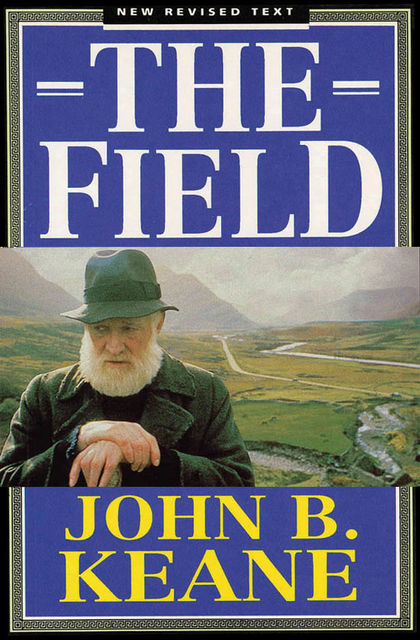The Field by John B Keane, John B.Keane