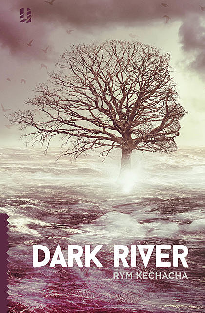 Dark River, Rym Kechacha